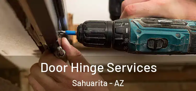 Door Hinge Services Sahuarita - AZ