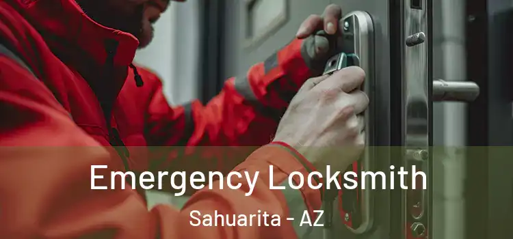 Emergency Locksmith Sahuarita - AZ