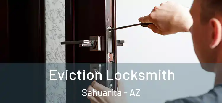 Eviction Locksmith Sahuarita - AZ