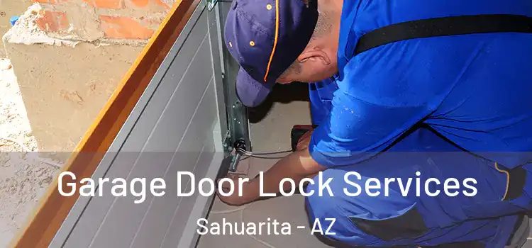 Garage Door Lock Services Sahuarita - AZ