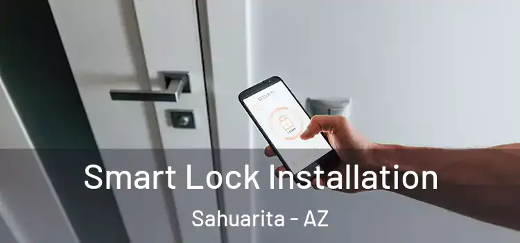 Smart Lock Installation Sahuarita - AZ